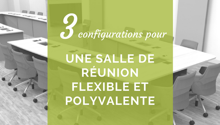 3 configurations pour une salle de réunion flexible et polyvalente