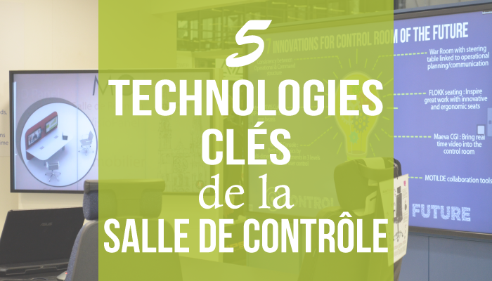 5 technologies clés de la salle de contrôle