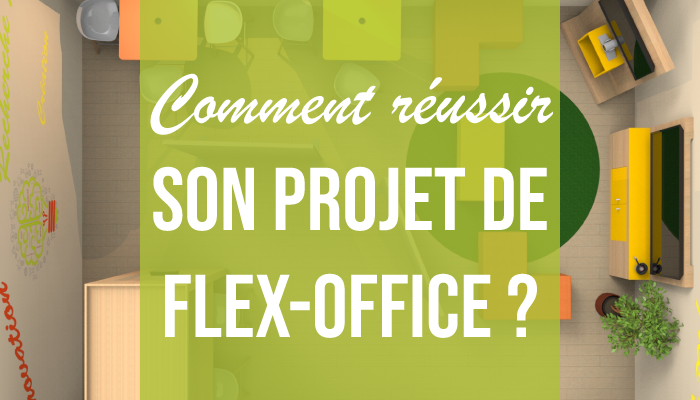 Comment réussir son projet de Flex-Office ?