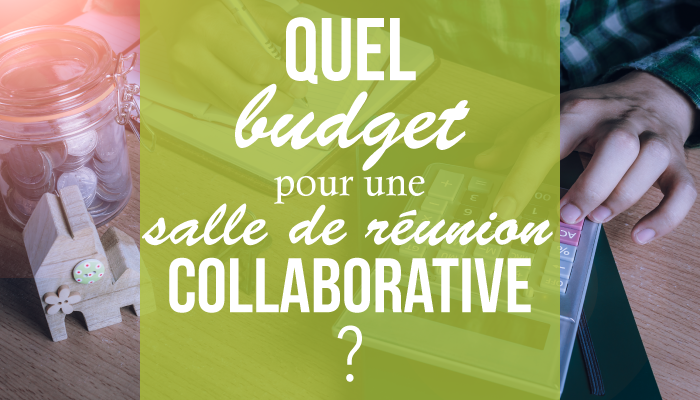 Quel budget pour une salle de réunion collaborative ?