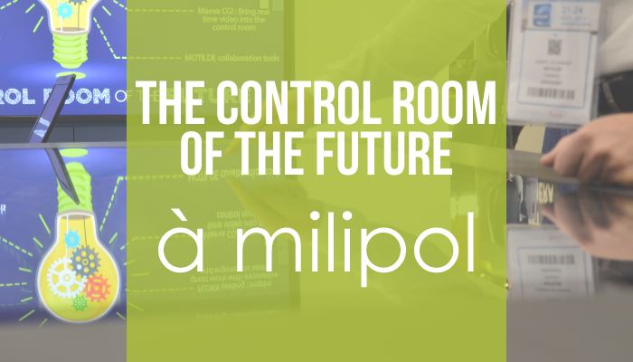 The Control Room of the Future à Milipol !