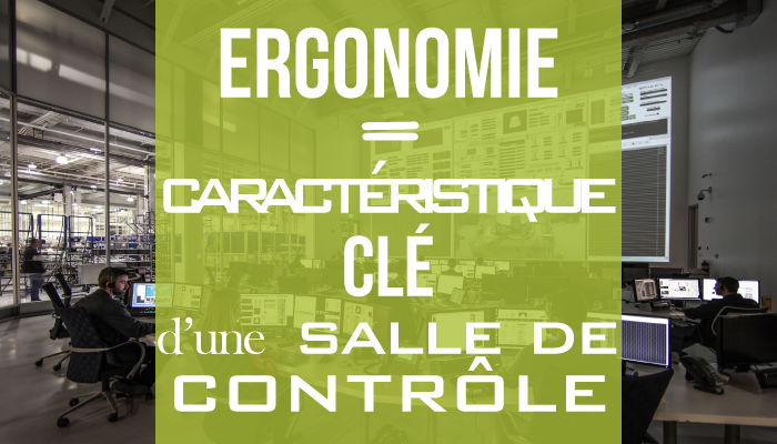 L’ergonomie : caractéristique clé d’une salle de contrôle