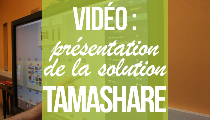 Vidéo : présentation de la solution tamashare